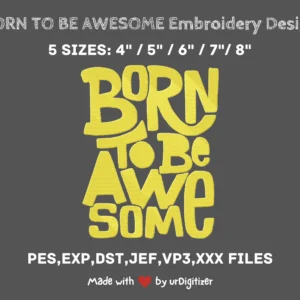 BORN TO BE AWESOME Embroidery Design